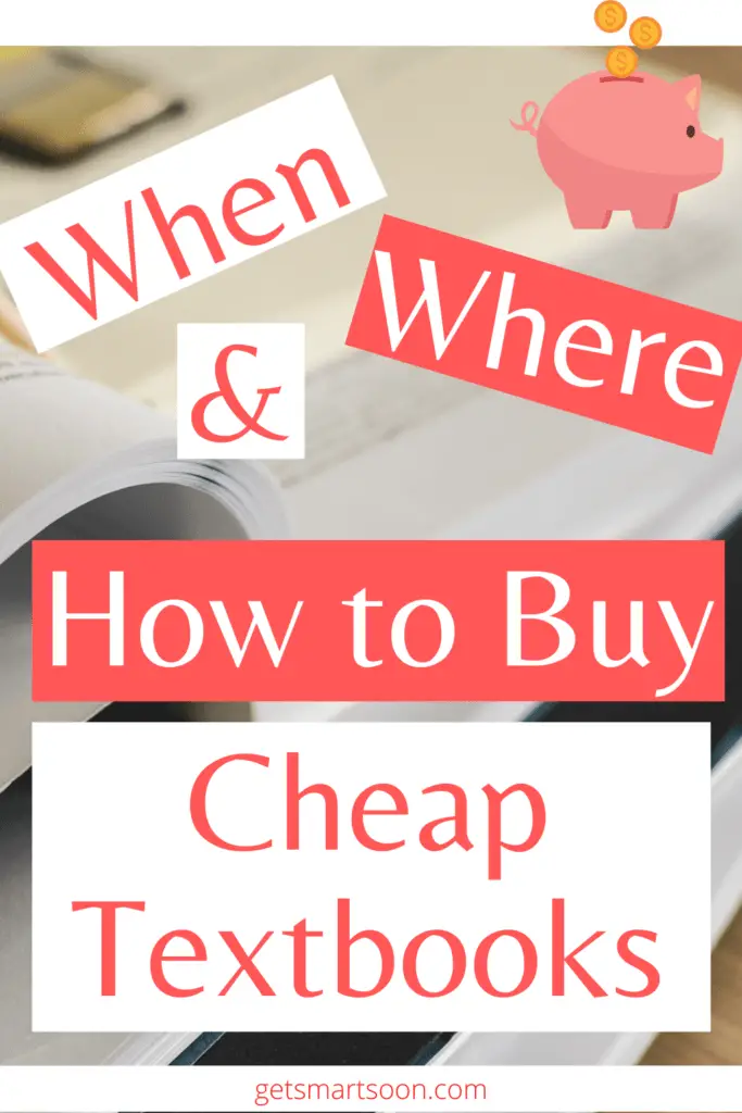 When, Where, and How to Buy Cheap Textbooks Get Smart Soon