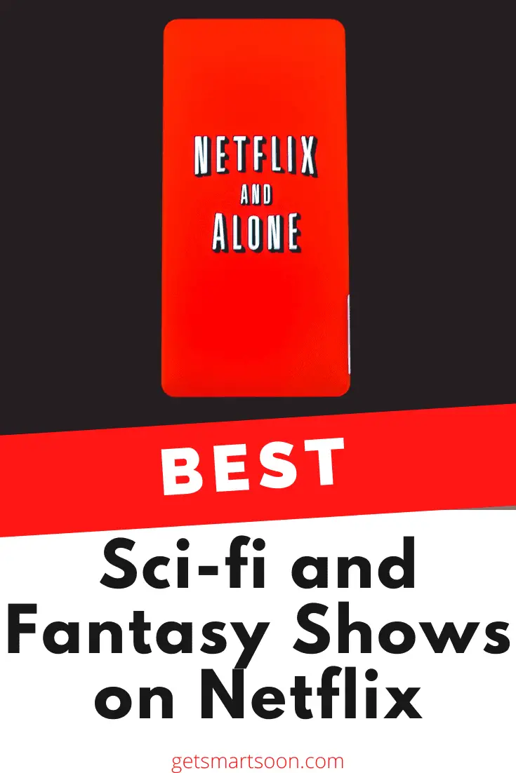 Best Sci-fi and Fantasy Shows on Netflix