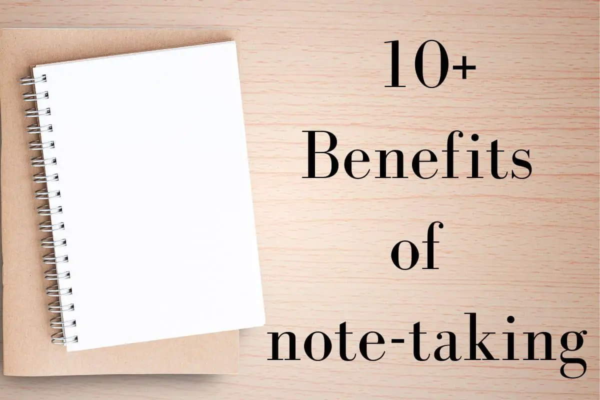A blank notebook on a desk with the words "10+ benefits of note-taking" beside it