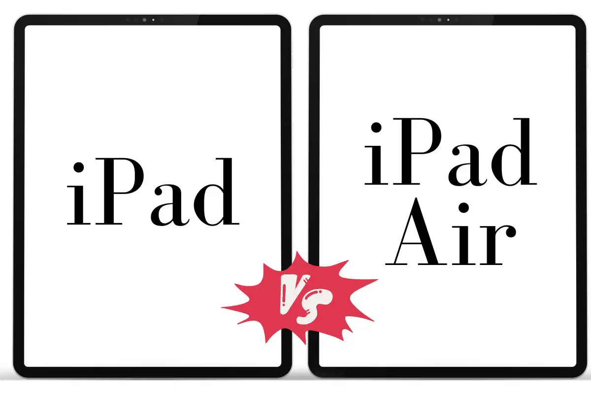 Two iPads: one says iPad then a vs. then the other says iPad Air
