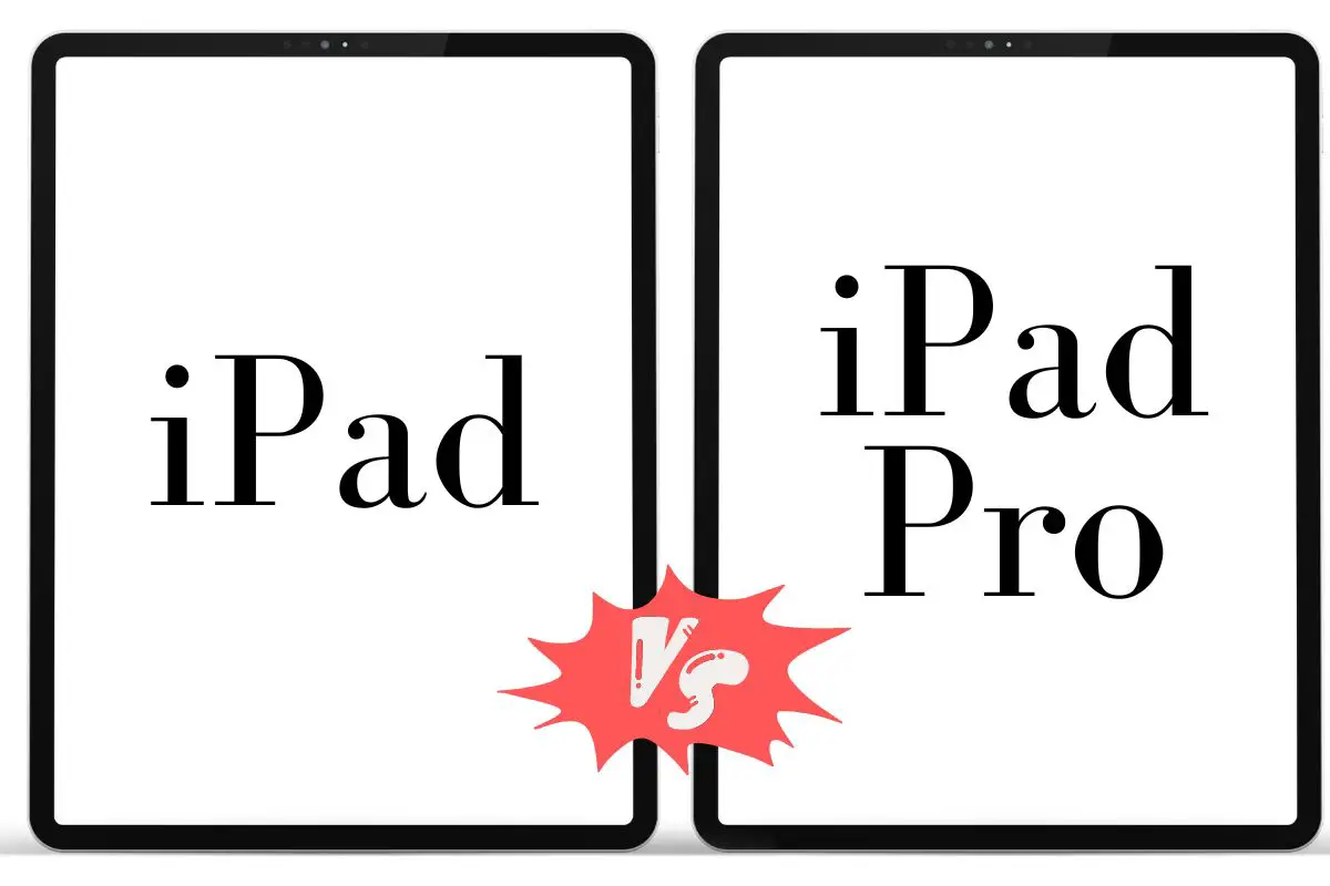 Two iPads: one says iPad then a vs. then the other says iPad Pro