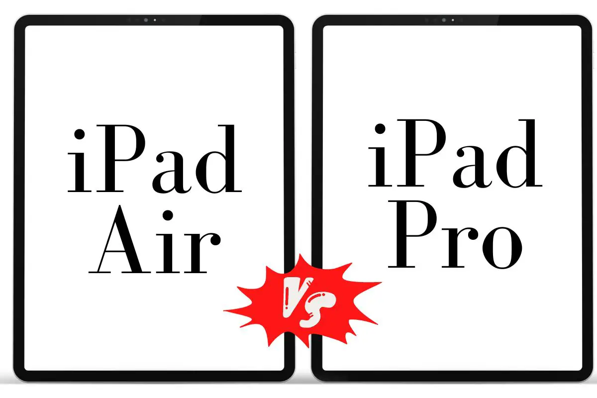 Two iPads: one says iPad Air then a vs. then the other says iPad Pro