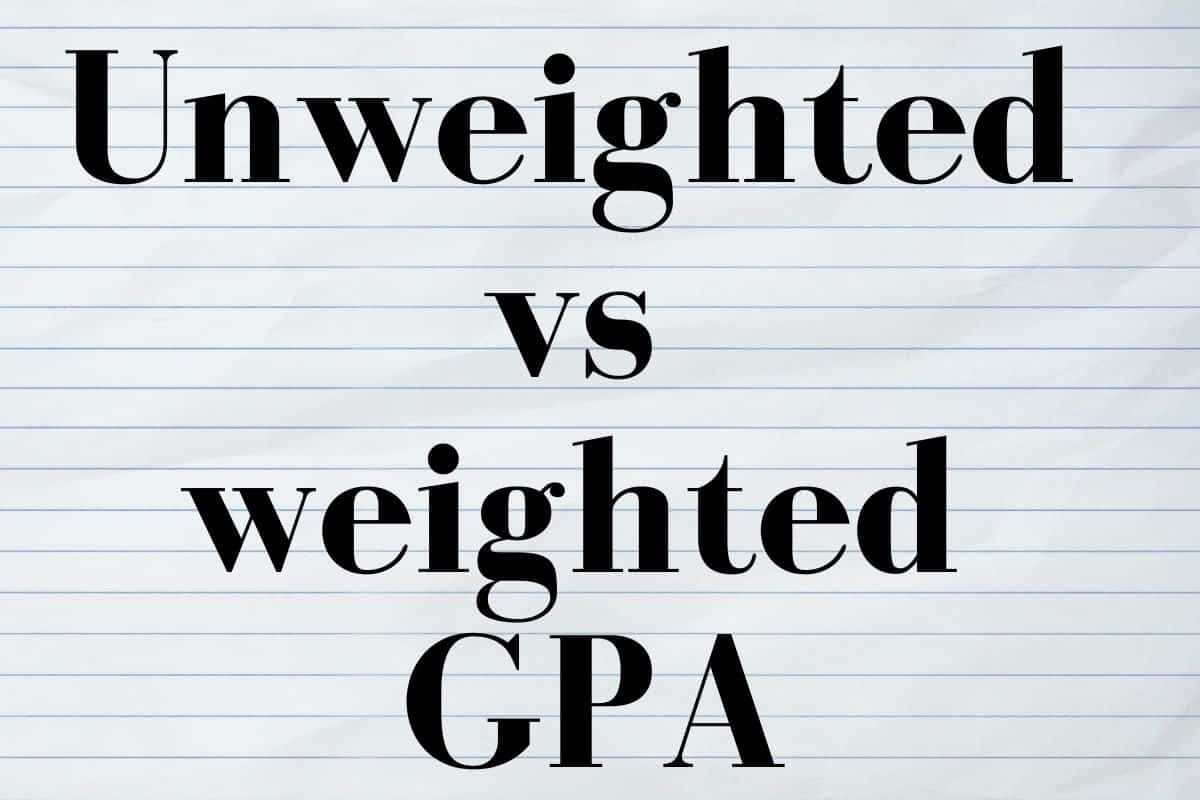 Words "unweighted vs weighted GPA" on paper backdrop